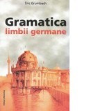 Gramatica limbii germane - Eric Grumbach