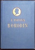 Borodin - T. Popova (1954) - Roman rusesc, editura Cartea Rusa, coperta cartonata, 268 pagini