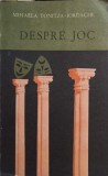 DESPRE JOC. PROBLEME ALE MIMESISULUI IN ARTA JOCULUI-MIHAELA TONITZA-IORDACHE-276298