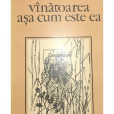 Alexandru T. Drăgănescu - Vânătoarea așa cum este ea (editia 1984)