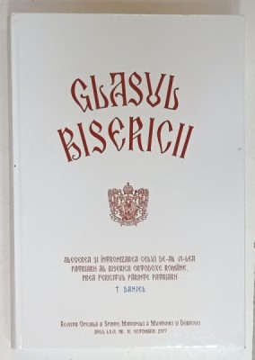 GLASUL BISERICII , ANUL LXVI , NR. 10 : ALEGEREA SI INTRONIZAREA CELUI DE -AL VI - LEA PATRIARH AL B.O.R . , DANIEL , 2007 foto