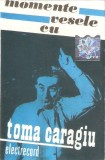 Toma Caragiu - Momente Vesele Cu Toma Caragiu, Caseta audio