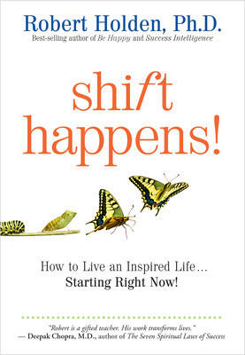 Shift Happens!: How to Live an Inspired Life...Starting Right Now! foto