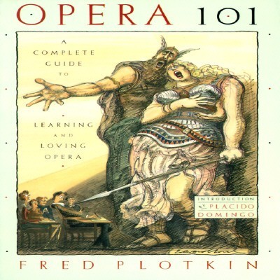 Opera 101: A Complete Guide to Learning and Loving Opera foto