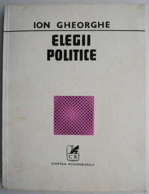 Elegii politice &amp;ndash; Ion Gheorghe foto
