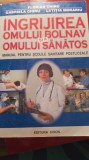 Ingrijirea omului bolnav și a omului sănătos,Florian Chiru,cu autograf / 420
