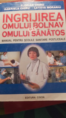Ingrijirea omului bolnav și a omului sănătos,Florian Chiru,cu autograf / 420 foto