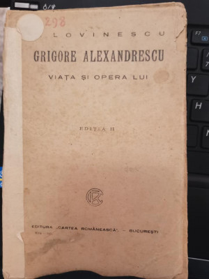 1925 E. LOVINESCU GRIGORE ALEXANDRESCU. VIATA SI OPERA LUI, ed. II Cartea Roman foto