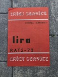 Pliant Radio auto Lira. Caiet service cu schema electrica. Model RAT2-79.