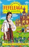 Ion Agarbiceanu - Fefeleaga si alte povestiri. Cu ilustratii de T. Saftoiu