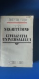 Myh 21s - LS SENGHOR- DE LA NEGRITUDINE LA CIVILIZATIA UNIVERSALULUI - ED 1986