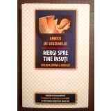 Annick de Souzenelle - Mergi spre tine &icirc;nsuți: vocația divină a omului