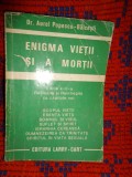 Enigma vietii si a mortii - Aurel Popescu Balcesti // 294 pagini