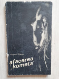 Afacerea Kometa, Bogomil Rainov, 1969, 175 pag, stare buna
