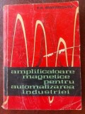 Amplificatoare magnetice pentru automatizarea industriei- T. H. Stefanovici