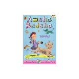 Amelia Bedelia Chapter Book #2: Amelia Bedelia Unleashed