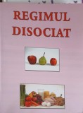 Regimul Disociat - Carte de Bucate, Retete Sanatoase - Colectiv, Editura Direct Office, 2006, Romana, 130 Pagini