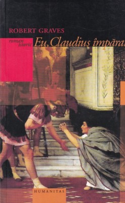 Robert Graves - Eu, Claudius imparat foto