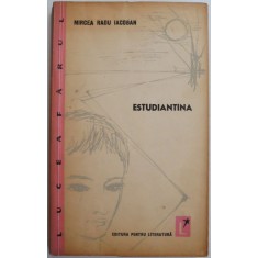 Estudiantina (Schite si povestiri) &ndash; Mircea Radu Iacoban