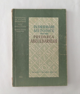 Indrumari metodice pentru predarea abecedarului, Basa Badulescu, 1956 foto
