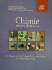 Luminita Vladescu - Chimie pentru clasa a X-a. Culegere de teste, probleme teoretice, probleme practice foto