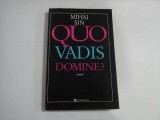 MIHAI SIN - QUO VADIS DOMINE? - ROMAN