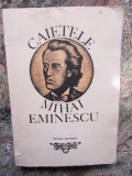 Caietele Mihai Eminescu VOL I - Marin Bucur