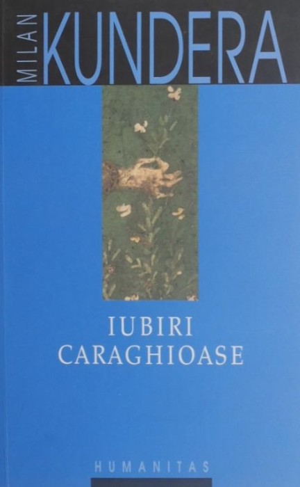 Iubiri caraghioase - Milan Kundera