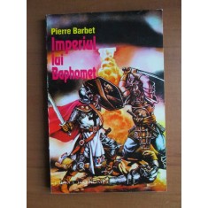 Pierre Barbet - Imperiul lui Baphomet