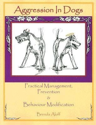 Aggression in Dogs: Practical Management, Prevention and Behavior Modification foto