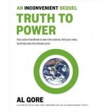 An Inconvenient Sequel : Truth to Power