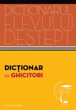 Cumpara ieftin Dicționar de ghicitori. Dicționarul elevului deștept