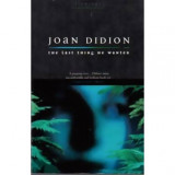 Joan Didion - The last thing he wanted - 110527