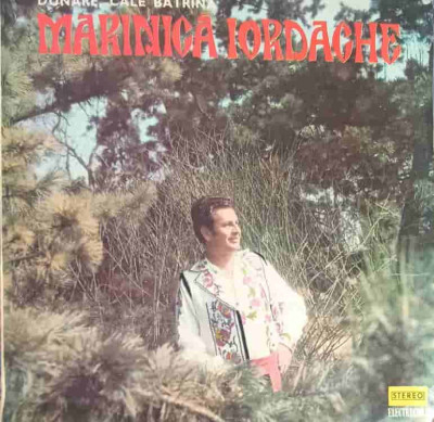 Disc vinil, LP. DUNARE, CALE BATRANA-MARINICA IORDACHE foto