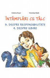 Intamplari cu talc. Despre responsabilitate. Despre iubire - Cristina Bujor, Veronica Marit