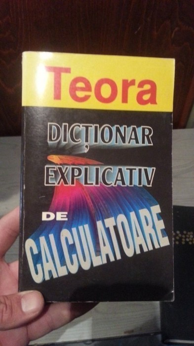 DICTIONAR EXPLICATIV DE CALCULATOARE DICTIONAR EXPLICATIV DE CALCULATOARE