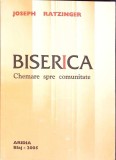 Biserica, Chemare Spre Comunitate - Joseph Ratzinger, Aridia, 2005, Crestinism, Religie, Romana, Paperback