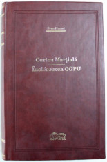 CURTEA MARTIALA / INCHISOAREA OGPU de SVEN HASSEL , EDITIE DE LUX , 2008 foto