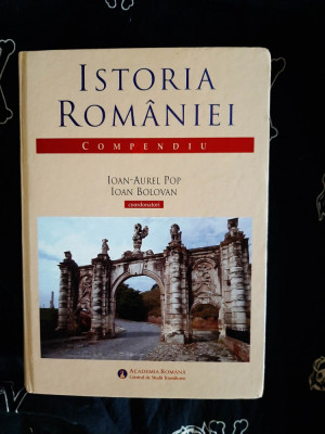 Ioan-Aurel Pop / Ioan Bolovan - Istoria Romaniei - Compendiu foto