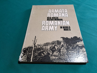 ARMATA ROMANA &amp;Icirc;N AL DOILEA RĂZBOI MONDIAL * ROMANIAN ARMY IN WORLD WAR /1995 * foto