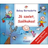 J&oacute; szelet, Sz&eacute;lkakas! - Mende-Mond&oacute;k&aacute;k &eacute;s Ringat&oacute;-Altat&oacute;k - Babay Bernadette