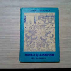 MIREILLE A LA VOIX D`OR - LES GLORIEUX - Elvira Bogdan (autograf) - 1979, 123 p.