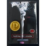 John Green - Looking for Alaska (Căut&acirc;nd-o pe Alaska)
