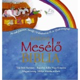 Mes&eacute;lő Biblia - Ne csak felolvass, mes&eacute;lj! 74 t&ouml;rt&eacute;net az &Oacute;- &eacute;s &Uacute;jsz&ouml;vets&eacute;gből - Bob Hartman