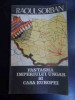 Fantasma Imperiului Ungar Si Casa Europei - Raoul Sorban ,547221