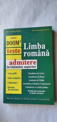 LIMBA ROMANA DOOM 2 TESTE ADMITERE INVATAMANTUL SUPERIOR FACULTATE LITERE ,DREPT ,POLITIE ,JURNALISM ,COMUNICARE, OANA SICLOVAN. BADEA foto
