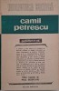 Camil Petrescu - Biblioteca critica (Studiu literar) - Carte anticariat, stare buna
