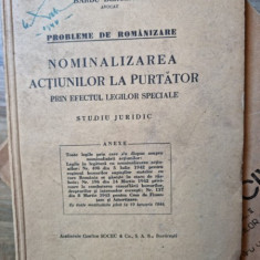 PROBLEME DE ROMANIZARE , NOMINALIZAREA ACTIUNILOR LA PURTATOR PRIN EFECTUL LEGILOR SPECIALE , STUDIU JURIDIC - BARBU BERCEANU