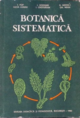 BOTANICA SISTEMATICA-I. POP, I. HODISAN SI COLAB.-281110 foto