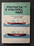 CONSTRUCTIA SI VITALITATEA NAVEI. Manual clasele a XI - XII a - Pascale, Asimit